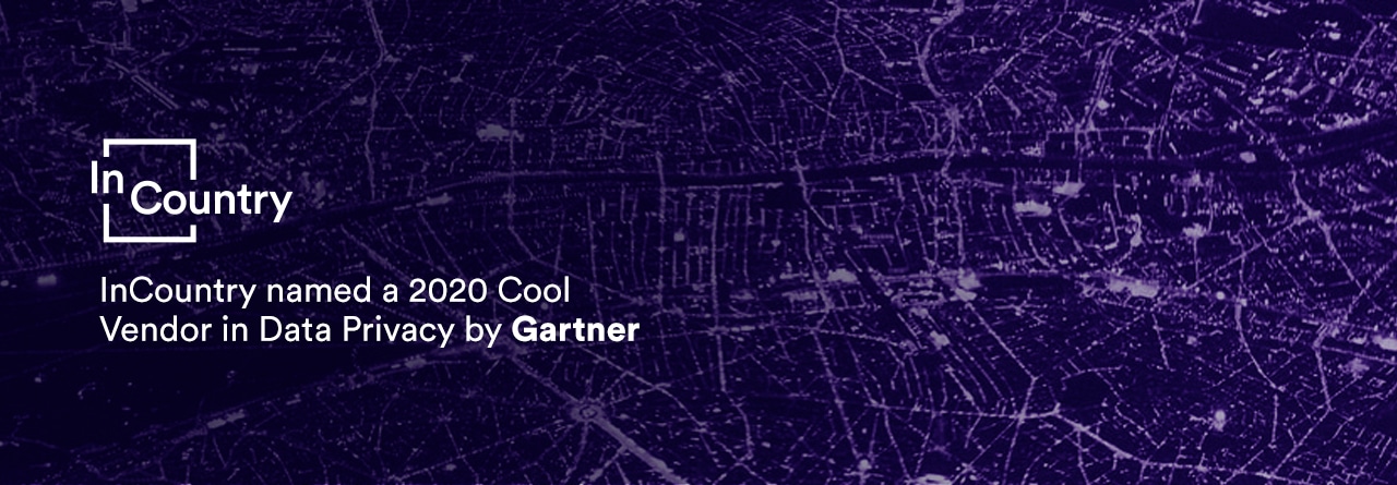InCountry Named a 2020 Cool Vendor in Data Privacy by Gartner