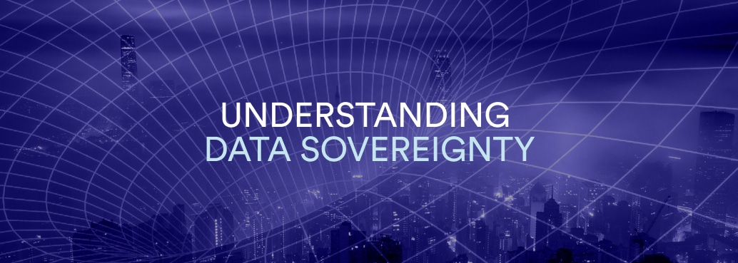 Understanding data sovereignty