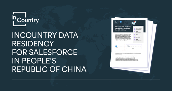 InCountry Data Residency for Salesforce in People's Republic of China