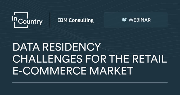 Data residency challenges for the retail e-commerce market