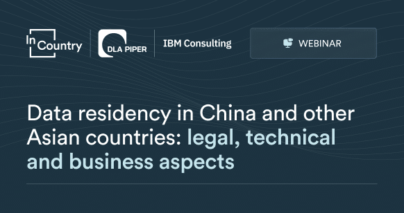 Data residency in China and other Asian countries: legal, technical and business aspects