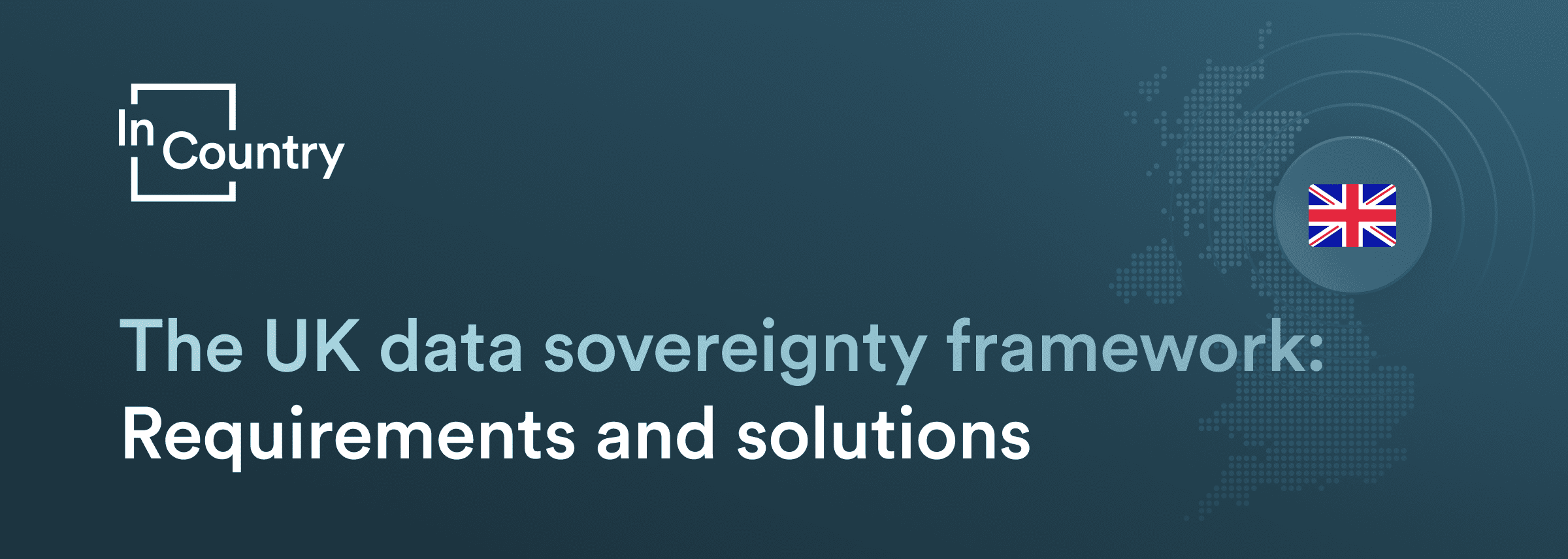 The UK data sovereignty framework: Requirements and solutions