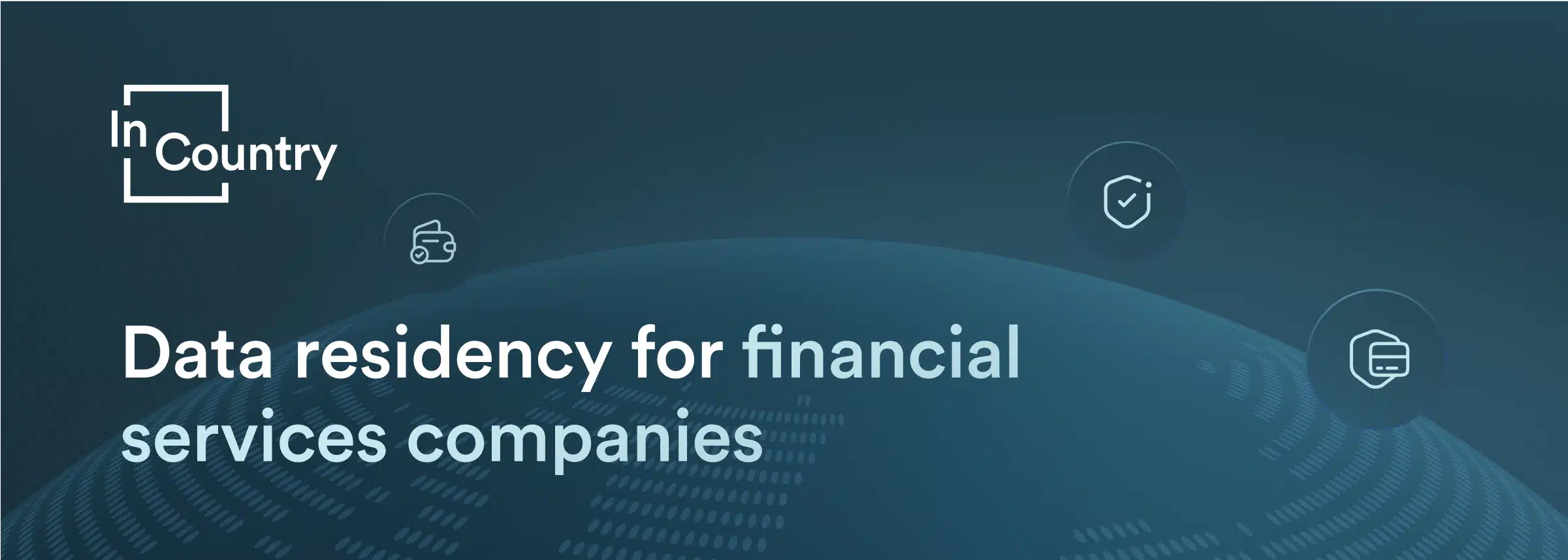 Data residency for financial services companies