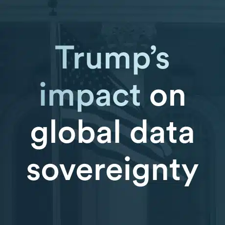 Trump’s impact on global data sovereignty