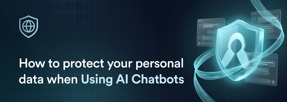 How to protect your personal data when using AI Chatbots